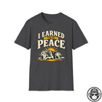 I Earned This Peace w/ Dog  Recovery T-Shirt Into Recovery
