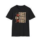 First Things First - Premium Cotton T-Shirt Into Recovery