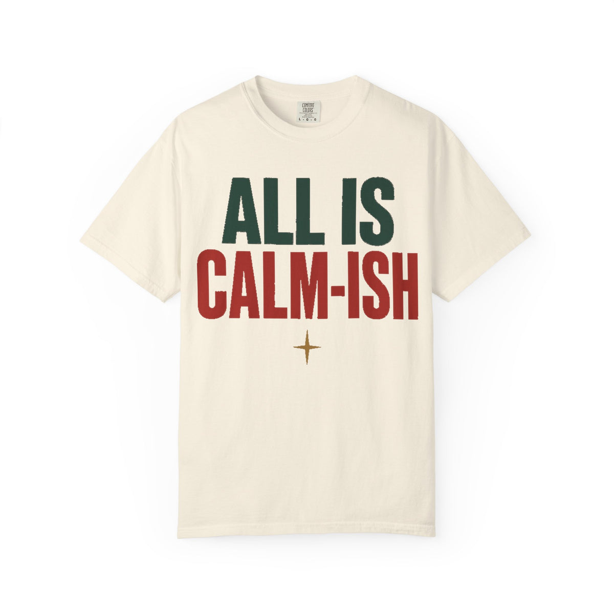 All Is Calm-ish Recovery Holiday T-Shirt