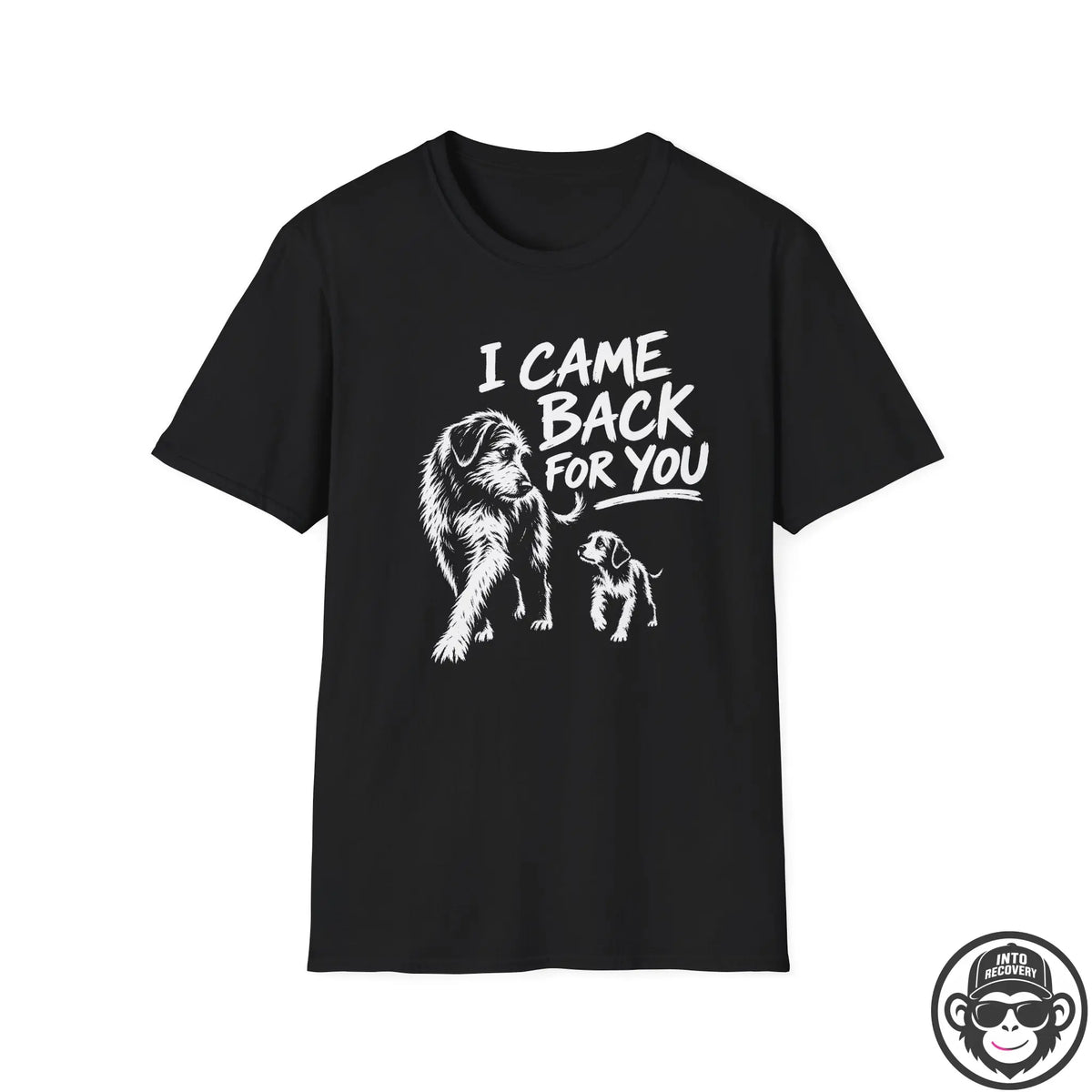 I Came Back For You - Premium Cotton T-Shirt Into Recovery