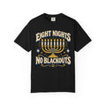 Eight Nights No Blackouts Hanukkah Recovery T-Shirt