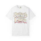Detach With Love Self-Care T-Shirt