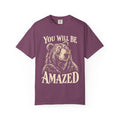 You Will Be Amazed 12-Step Recovery T-Shirt