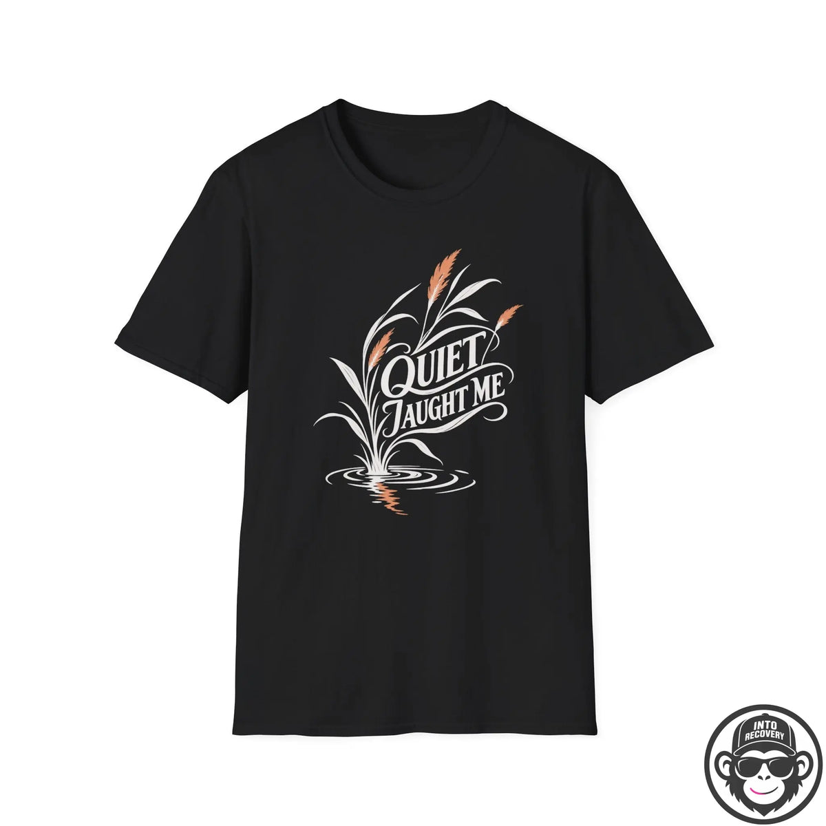 Quiet Taught Me - Premium Cotton T-Shirt Into Recovery