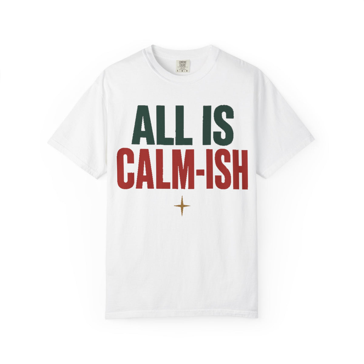 All Is Calm-ish Recovery Holiday T-Shirt