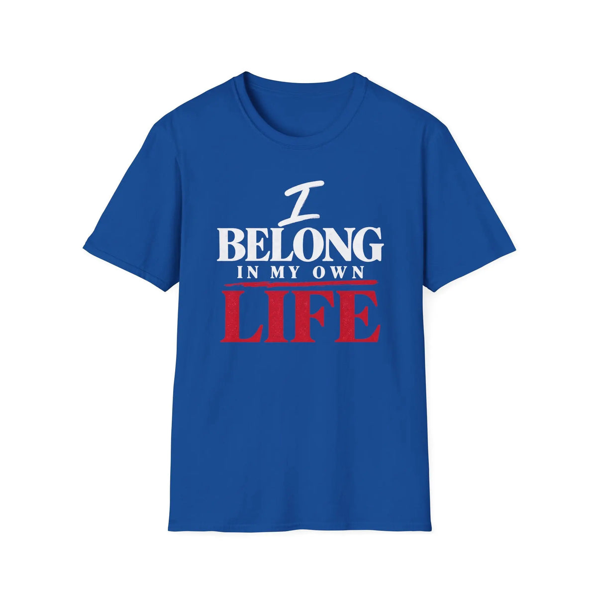I Belong In My Own Life - Premium Cotton T-Shirt Into Recovery