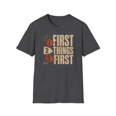 First Things First - Premium Cotton T-Shirt Into Recovery