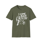 I Came Back For You - Premium Cotton T-Shirt Into Recovery
