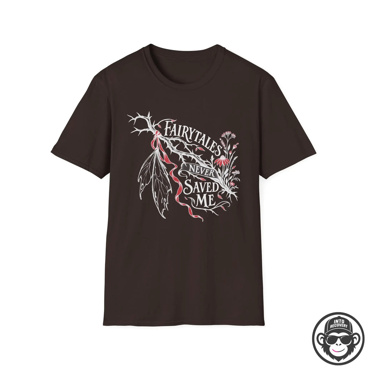 Fairytales Never Saved Me - Premium Cotton T-Shirt Into Recovery