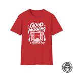 Good Morning, I Mean It - Premium Cotton T-Shirt Into Recovery