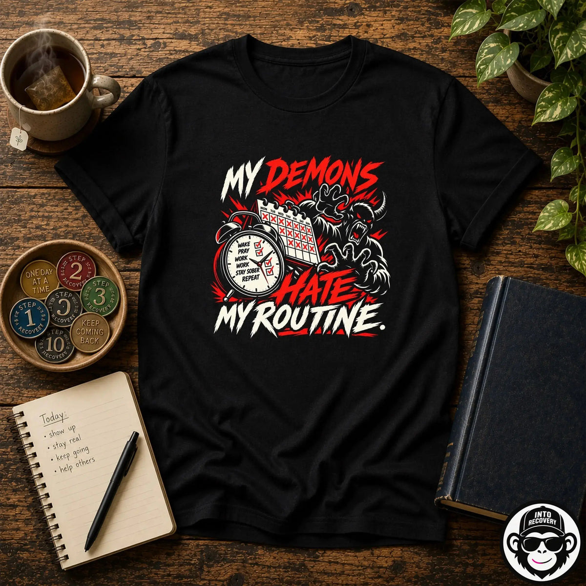 My Demons Hate My Routine Recovery T-Shirt Into Recovery