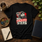 Work the F*cking Steps (Possum) 12-Step Recovery T-Shirt