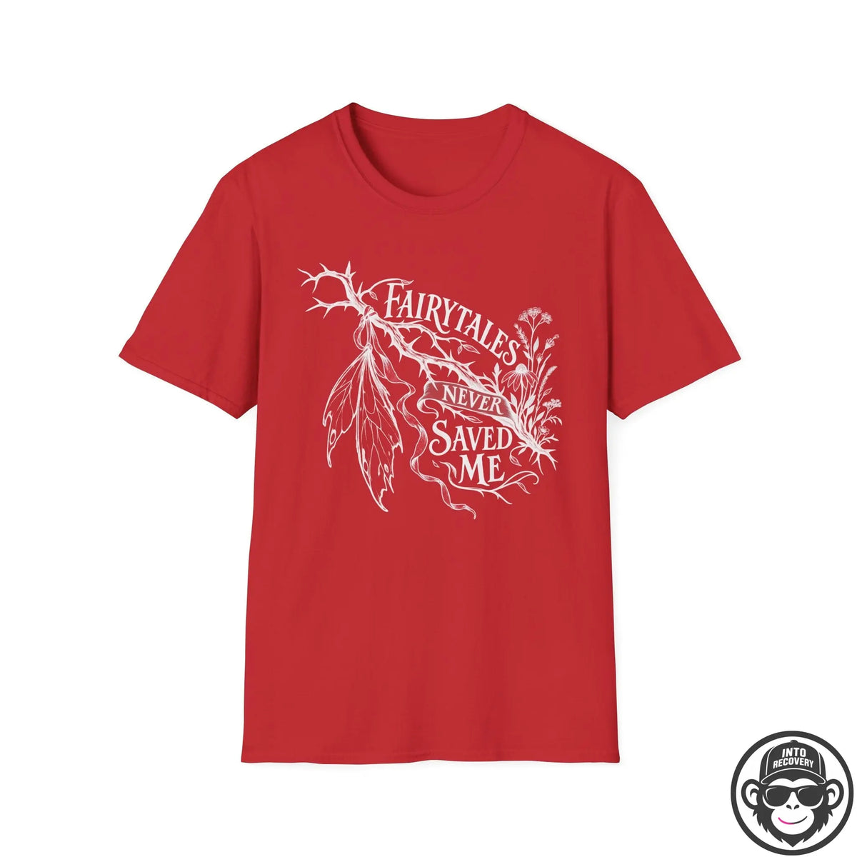 Fairytales Never Saved Me - Premium Cotton T-Shirt Into Recovery