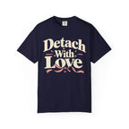Detach With Love Self-Care T-Shirt
