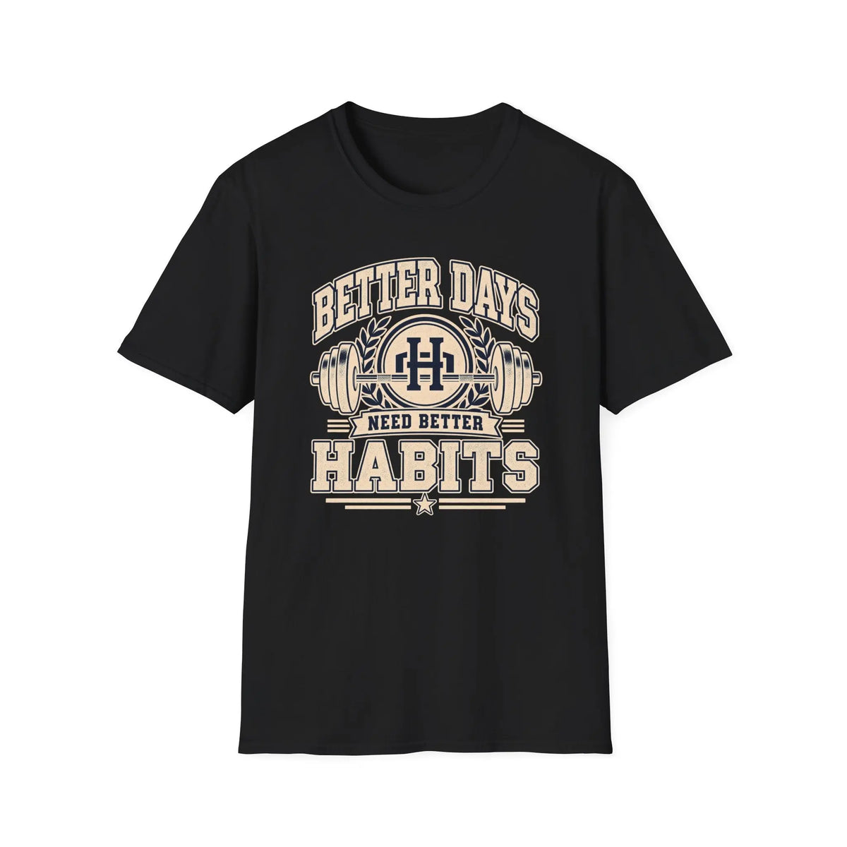 Better Days Need Better Habits - Premium Cotton T-Shirt Into Recovery