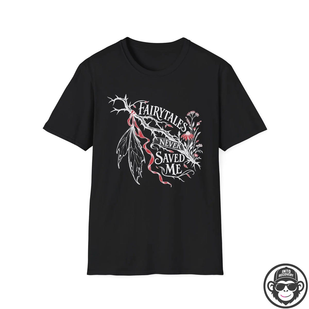 Fairytales Never Saved Me - Premium Cotton T-Shirt Into Recovery