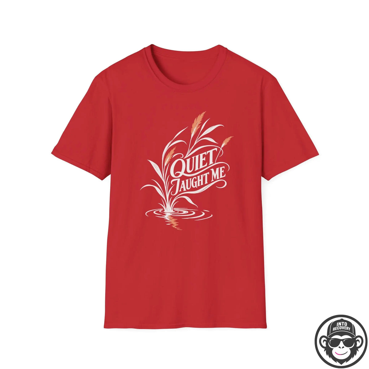 Quiet Taught Me - Premium Cotton T-Shirt Into Recovery