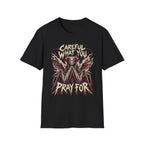 Careful What You Pray For (Praying Mantis) 12-Step Recovery T-Shirt