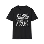 I'll Walk With You - Premium Cotton T-Shirt Into Recovery