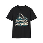Stay Out of Deep Water Shark Metaphor T-Shirt
