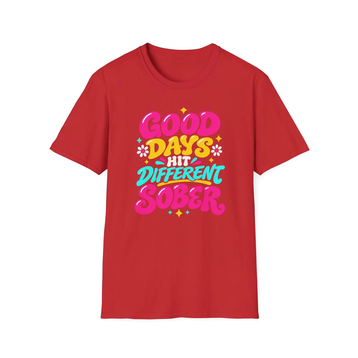 Good Days Hit Different Sober - Premium Cotton T-Shirt Into Recovery