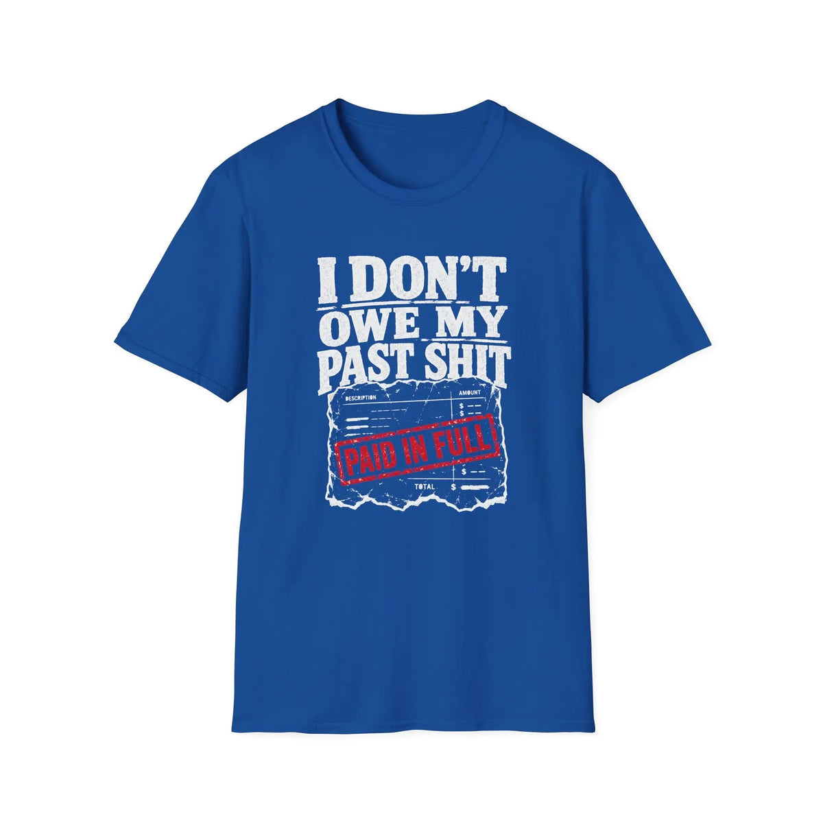 I Don't Owe My Past Sh*t - Premium Cotton T-Shirt Into Recovery