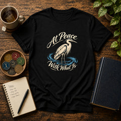 At Peace With What Is (Heron) Recovery T-Shirt