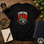 I Came Back From The Dead Recovery T-Shirt Into Recovery