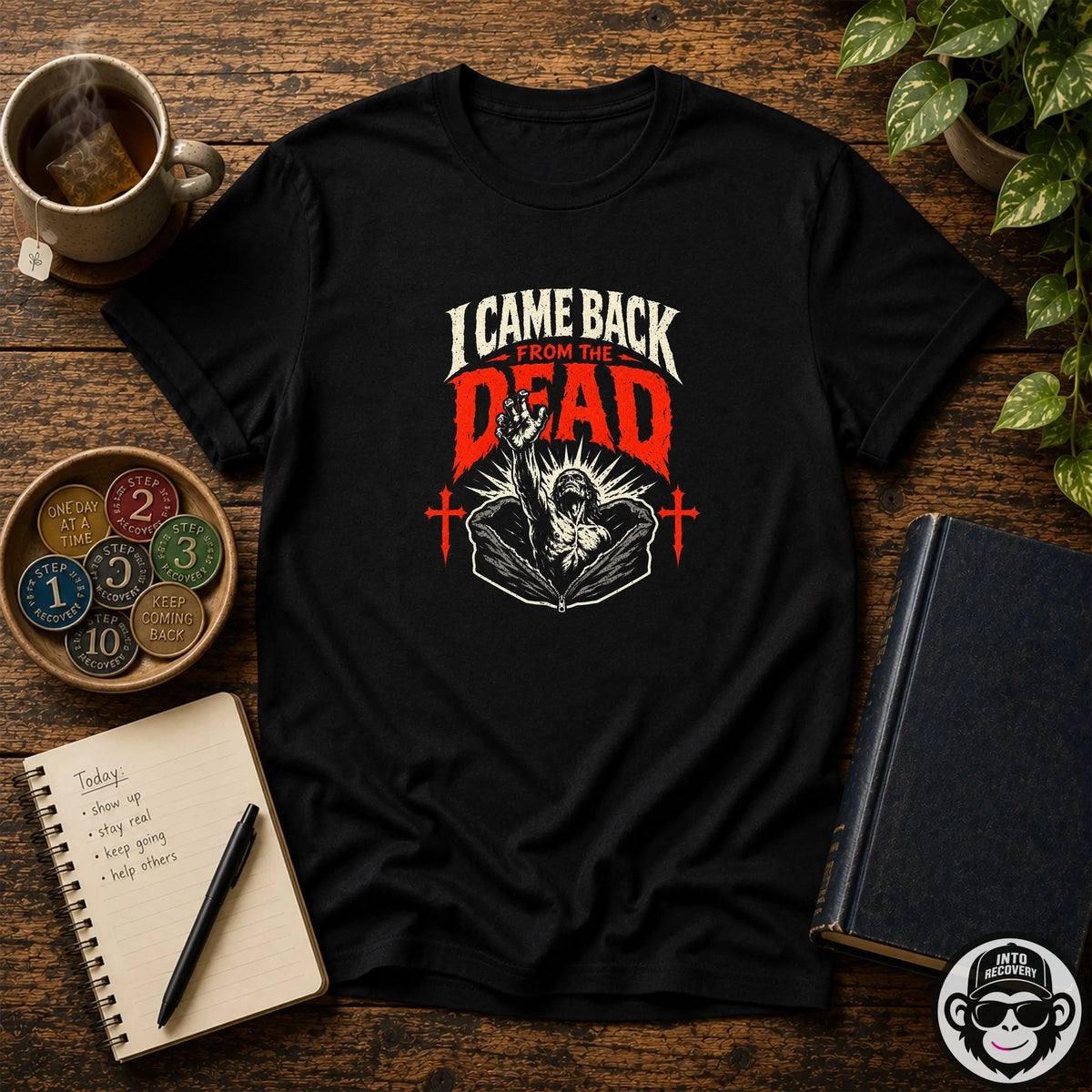 I Came Back From The Dead Recovery T-Shirt Into Recovery