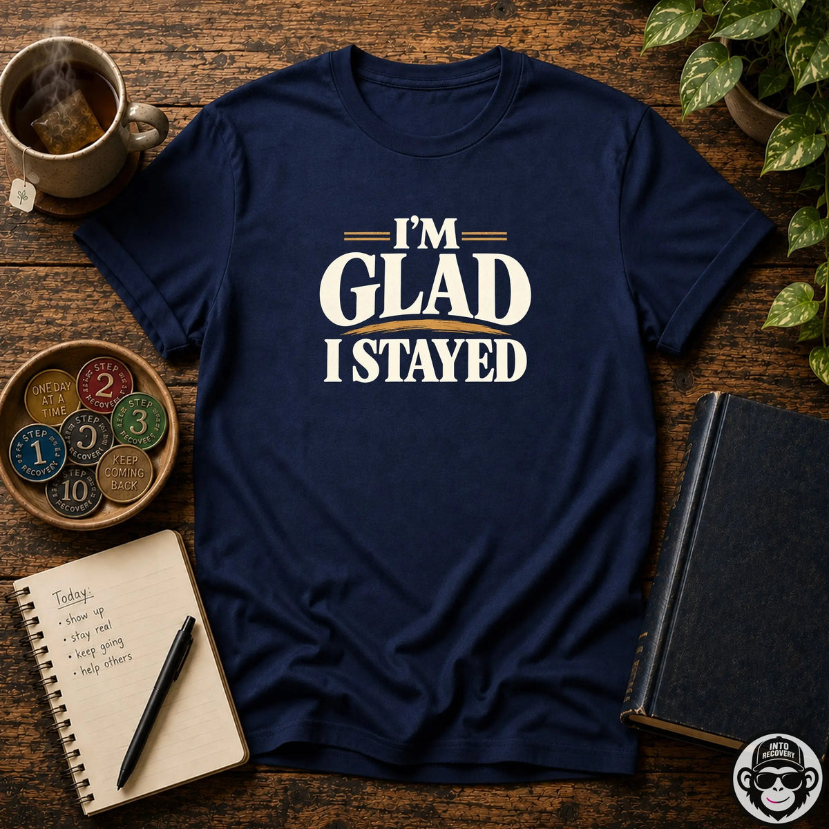 I’m Glad I Stayed Recovery T-Shirt Into Recovery
