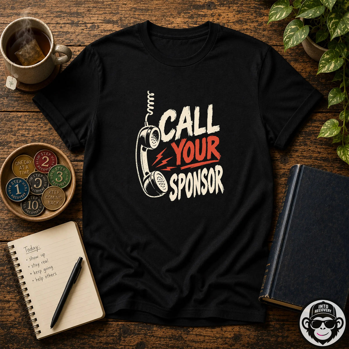 Call Your Sponsor Recovery Sobriety T-Shirt Into Recovery