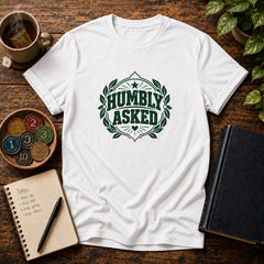 Humbly Asked Growth & Healing T-Shirt