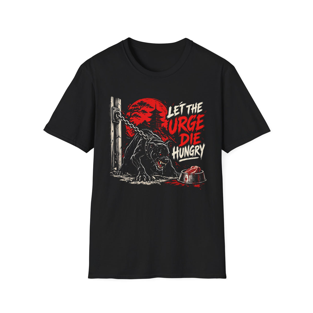 Let The Urge Die Hungry Sobriety T-Shirt