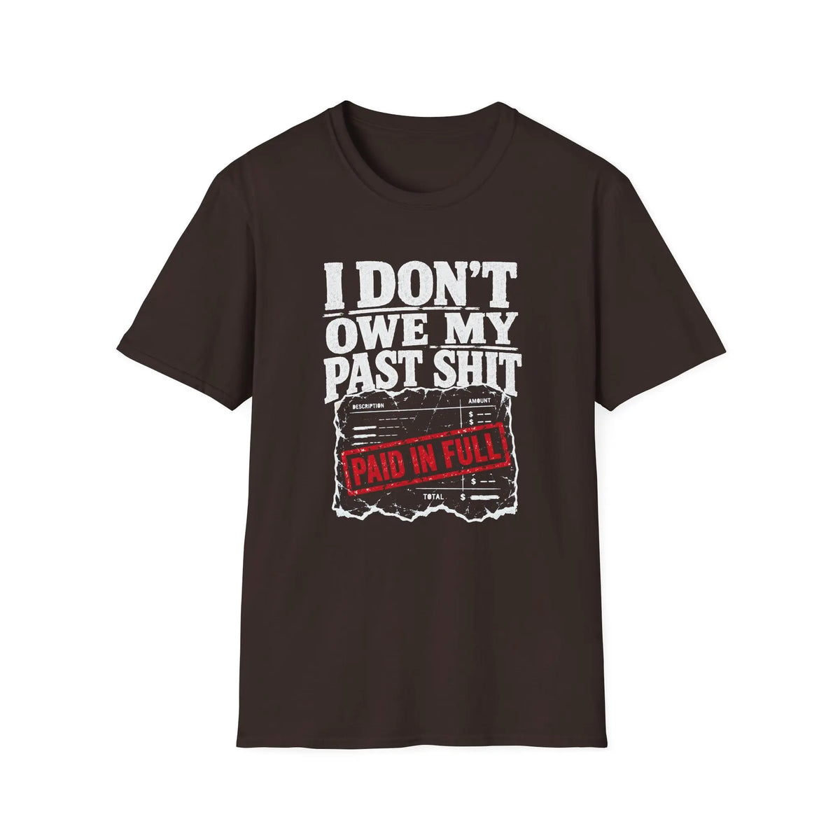 I Don't Owe My Past Sh*t - Premium Cotton T-Shirt Into Recovery
