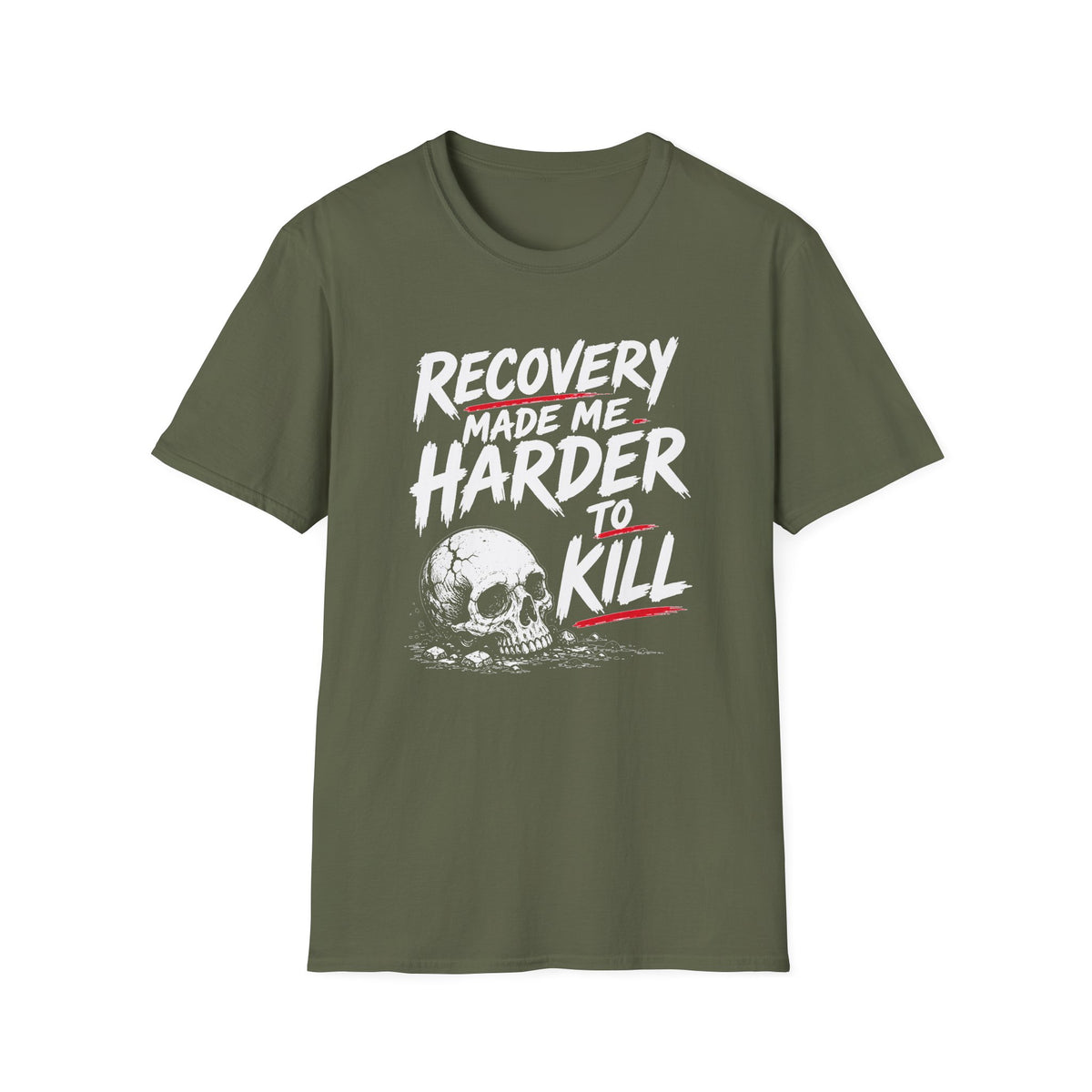 Recovery Made Me Harder To Kill T-Shirt