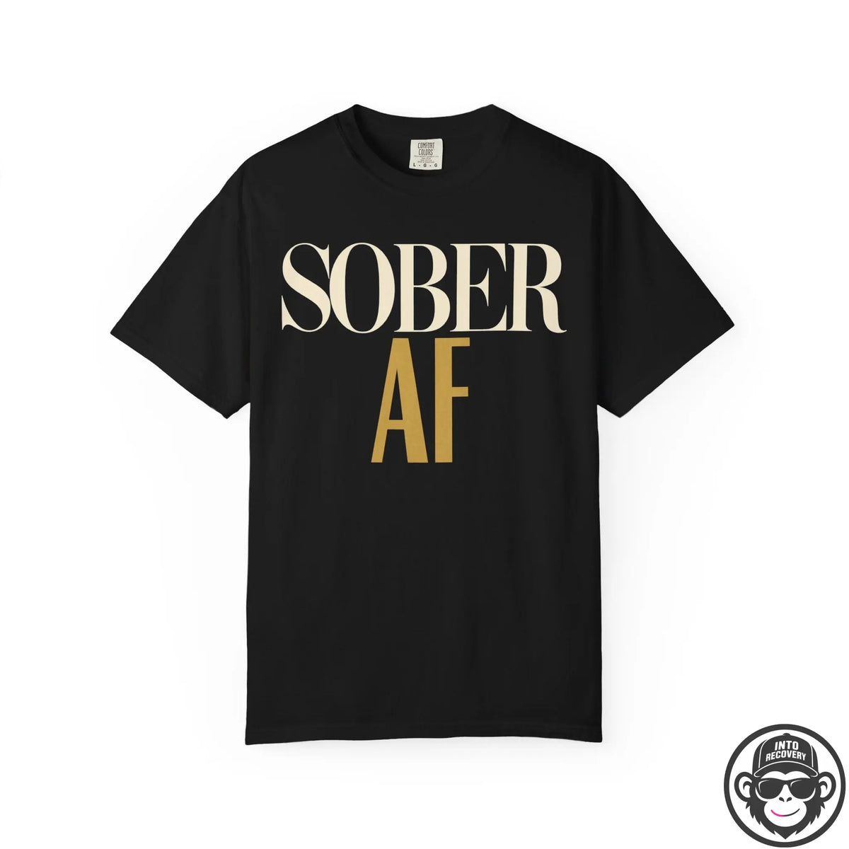 Sober AF Fashion Style Recovery T-Shirt Into Recovery