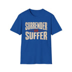 Surrender or Suffer 12-Step Recovery T-Shirt