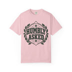 Humbly Asked Growth & Healing T-Shirt
