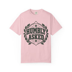 Humbly Asked Growth & Healing T-Shirt