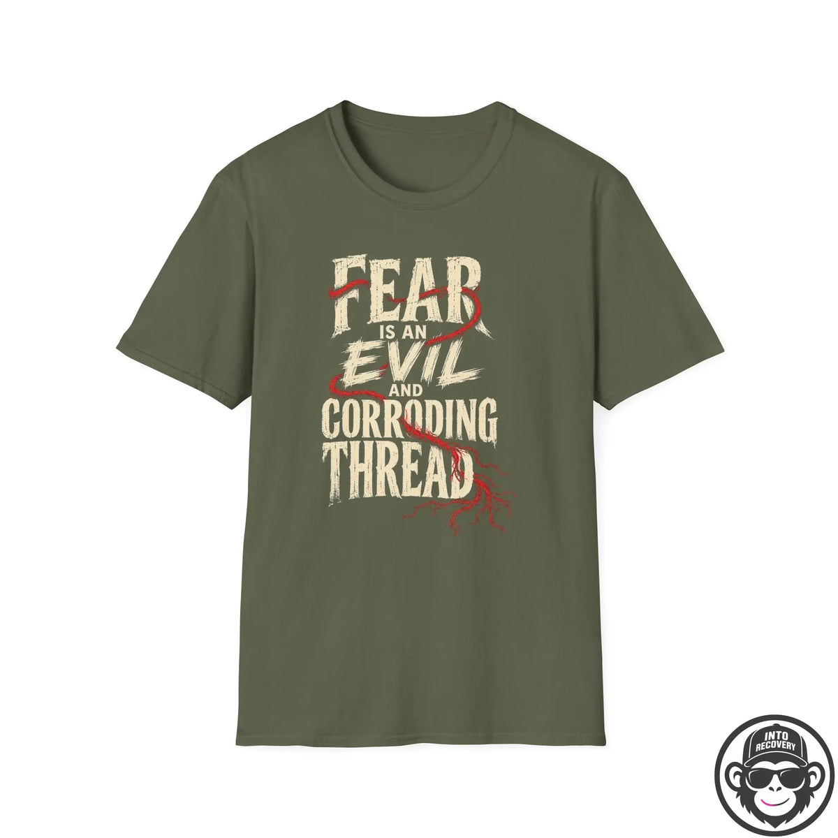 Fear Is an Evil and Corroding Thread T-Shirt Printify