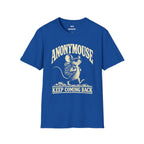 Anonymouse - Keep Coming Back Inverted T-Shirt