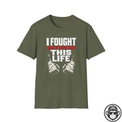 I Fought For This Recovery T-Shirt - Fists Into Recovery