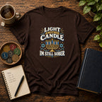 Light Another Candle I'm Still Sober Hanukkah Recovery T-Shirt