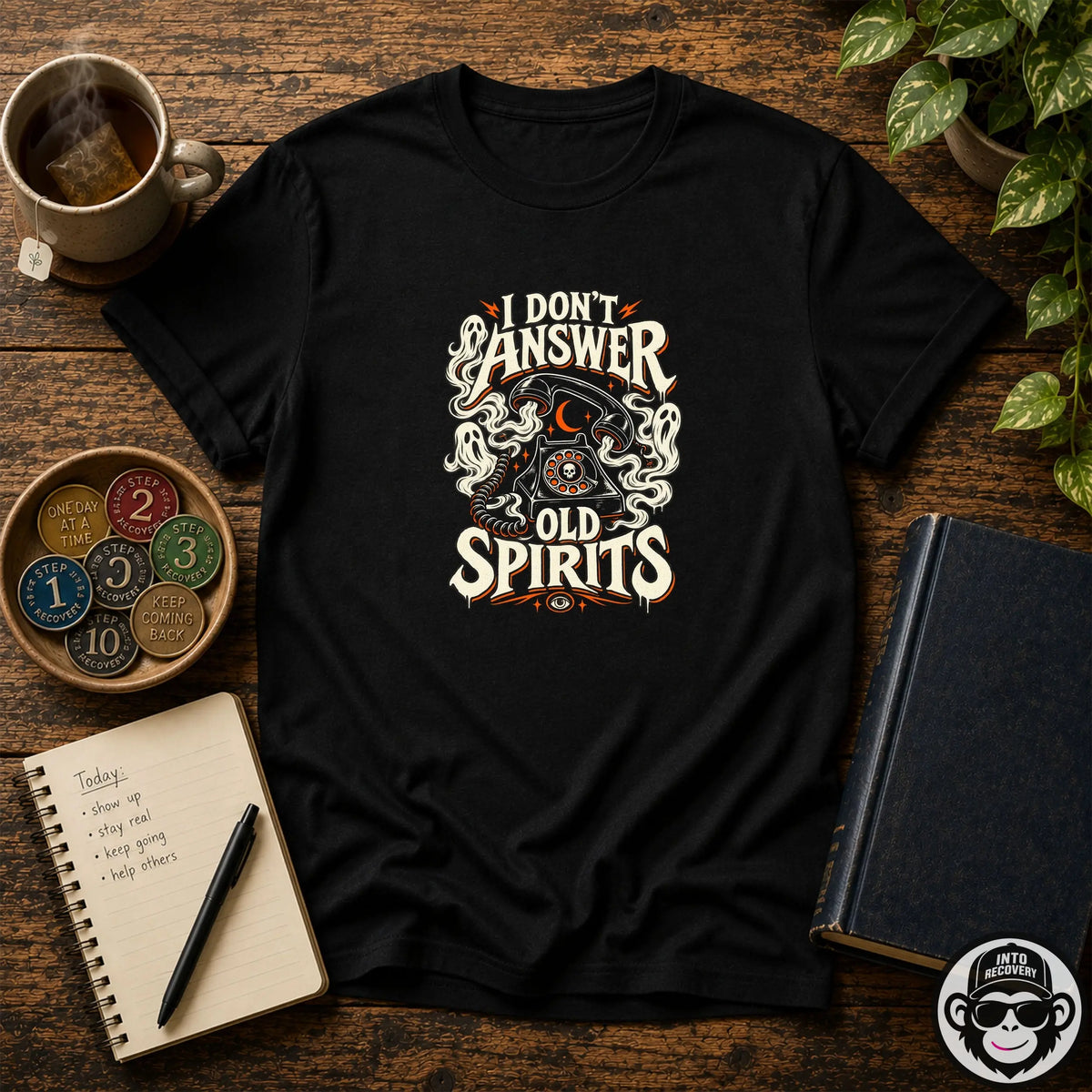 I Don't Answer Old Spirits Recovery T-Shirt Into Recovery