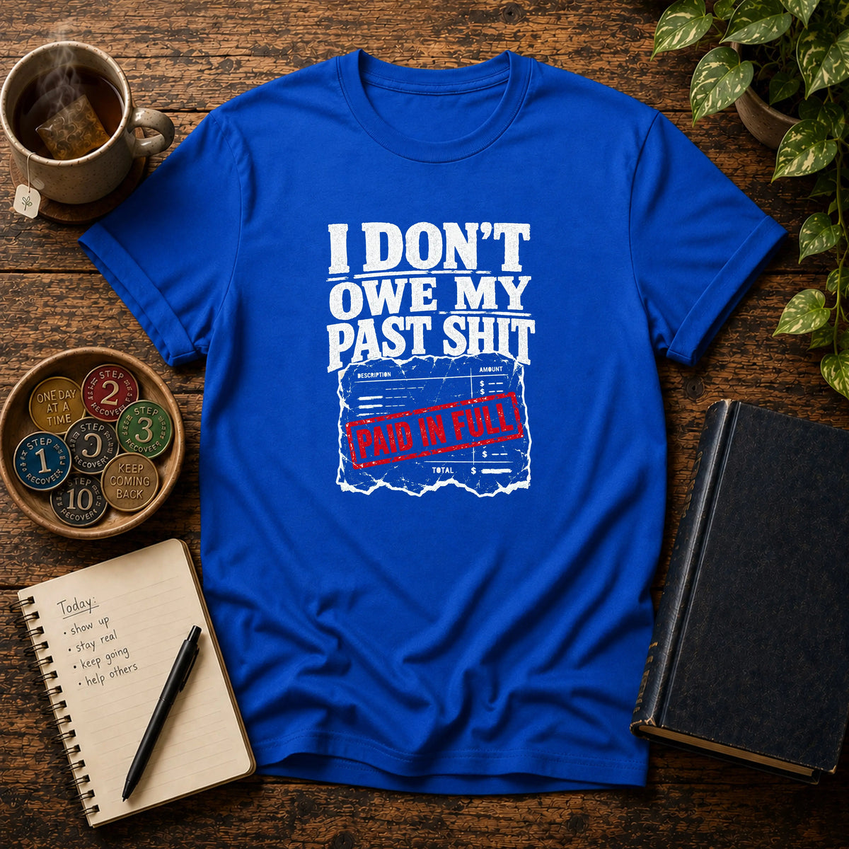I Don't Owe My Past Sh*t - Premium Cotton T-Shirt Into Recovery