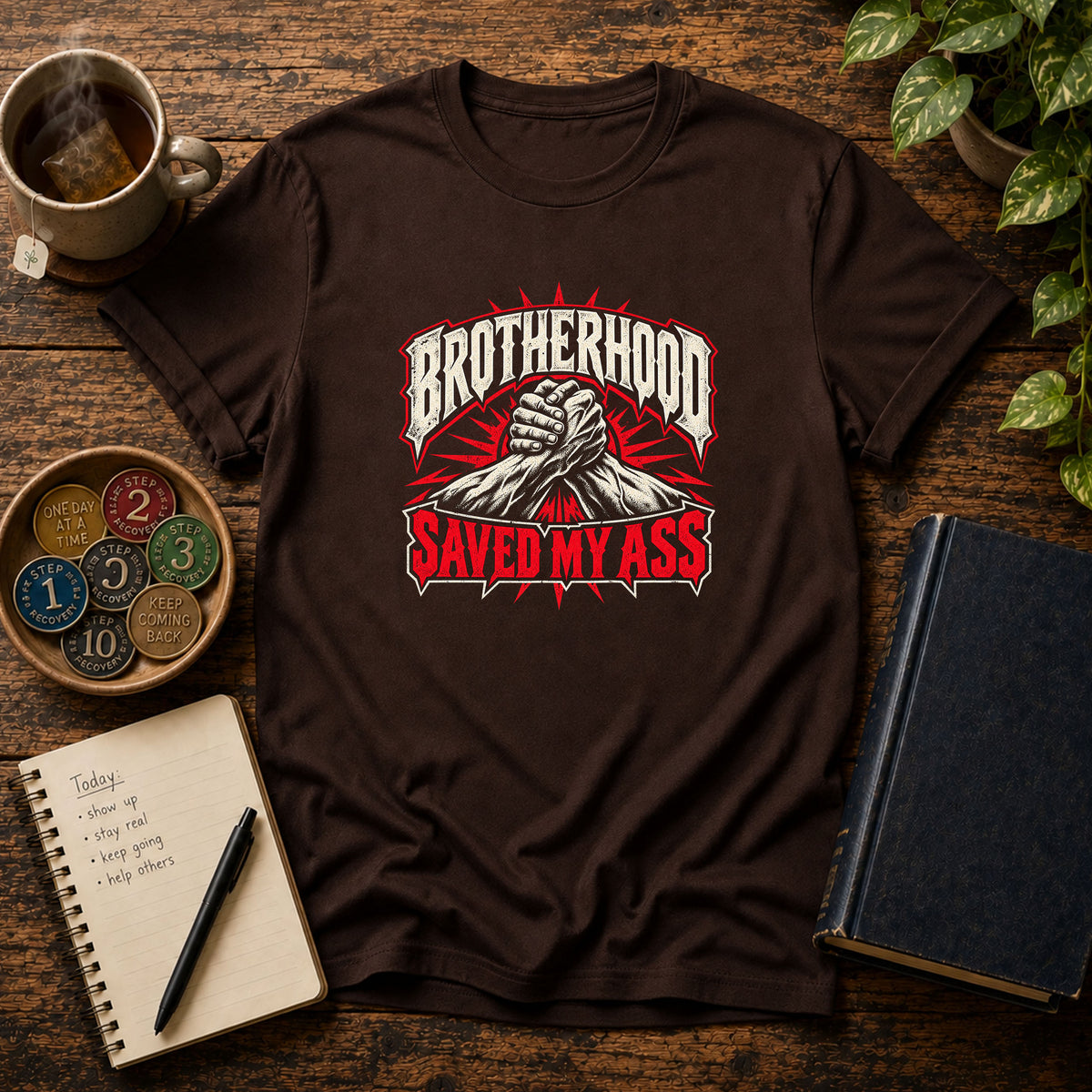 Brotherhood Saved My Ass 12-Step Recovery T-Shirt