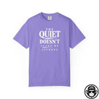 The Quiet Doesn't Scare Me Anymore - Comfort ColorsÂ® T-Shirt Into Recovery
