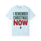 I Remember Christmas Now Festive Recovery T-Shirt