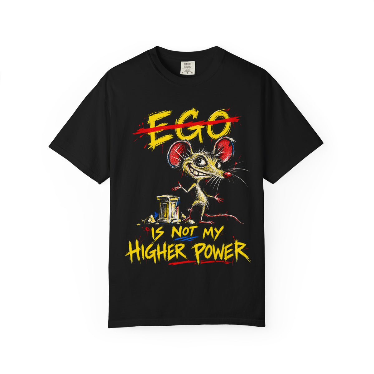 Ego Is Not My Higher Power Recovery T-Shirt