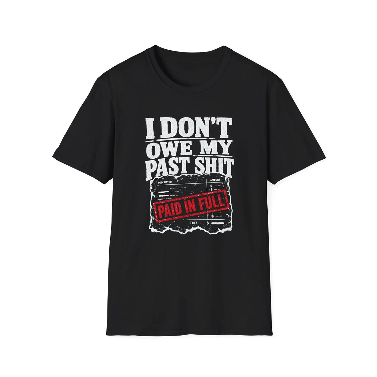 I Don't Owe My Past Sh*t - Premium Cotton T-Shirt Into Recovery